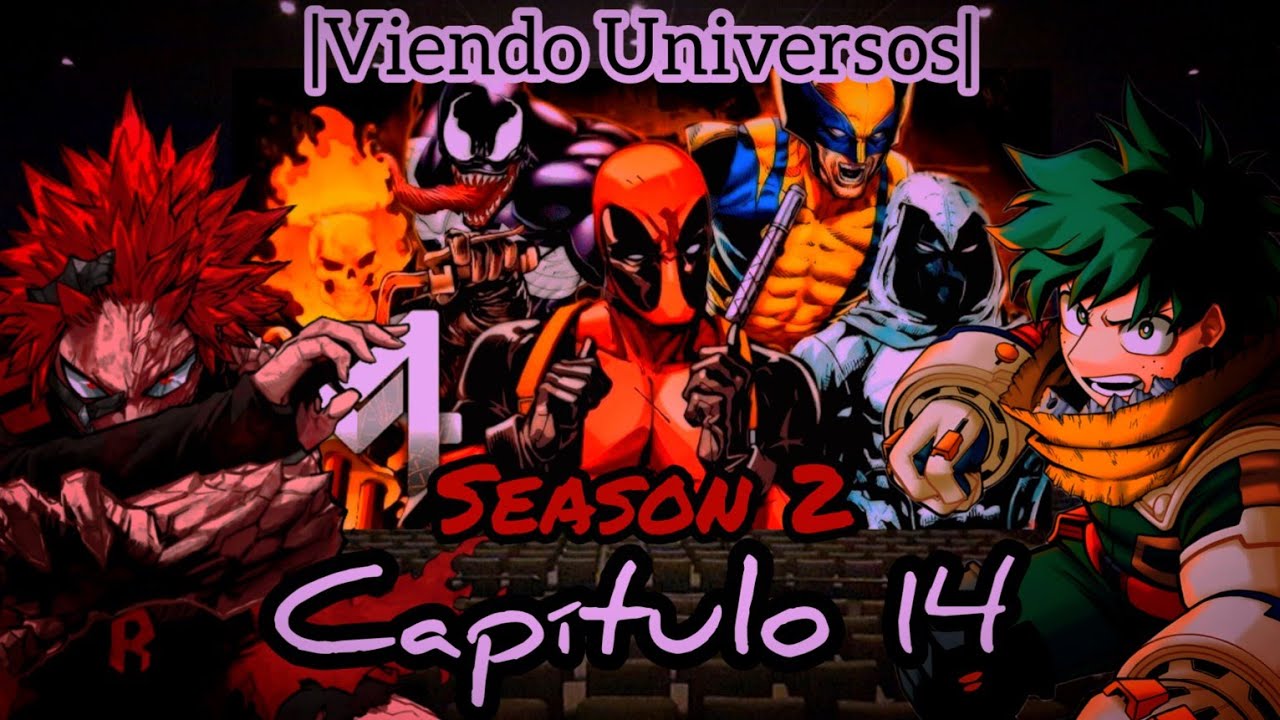 BNHA Viendo Universos| Season 2/Capítulo 14 | Anti-Héroes de Marvel: A Mi Manera
