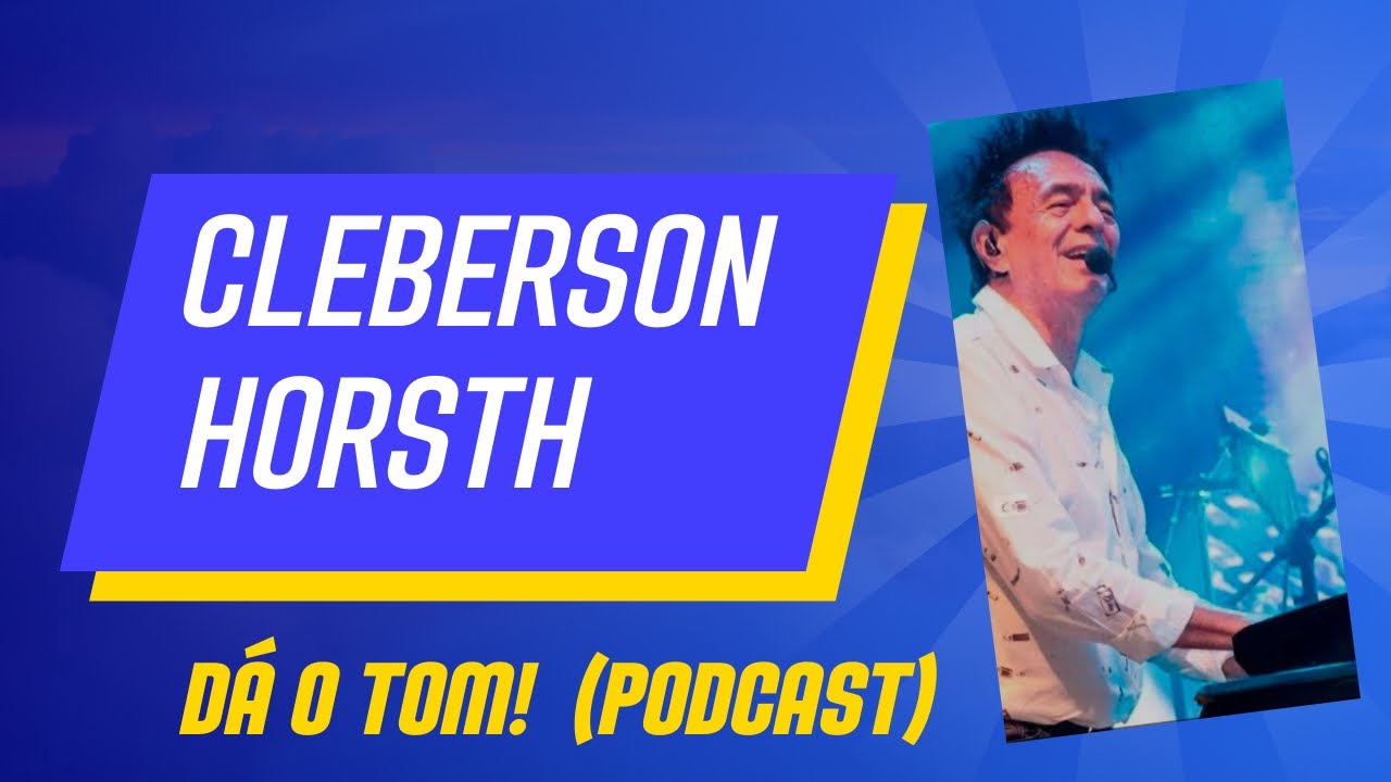 Cleberson Horsth (Roupa Nova) dá o tom!