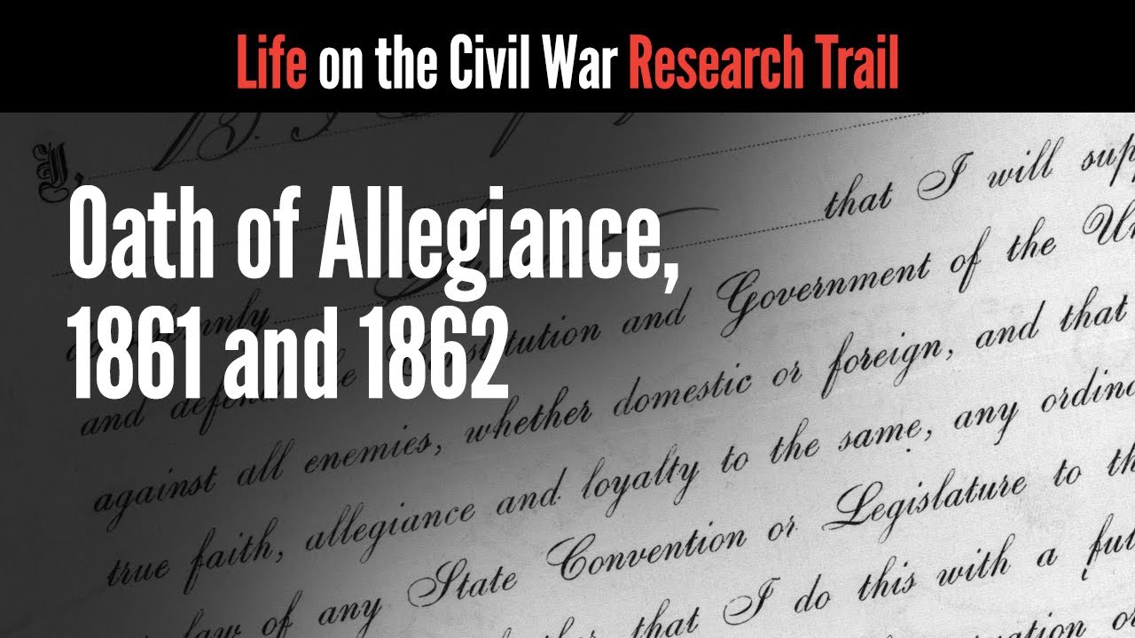 Oath of Allegiance, 1861 and 1862