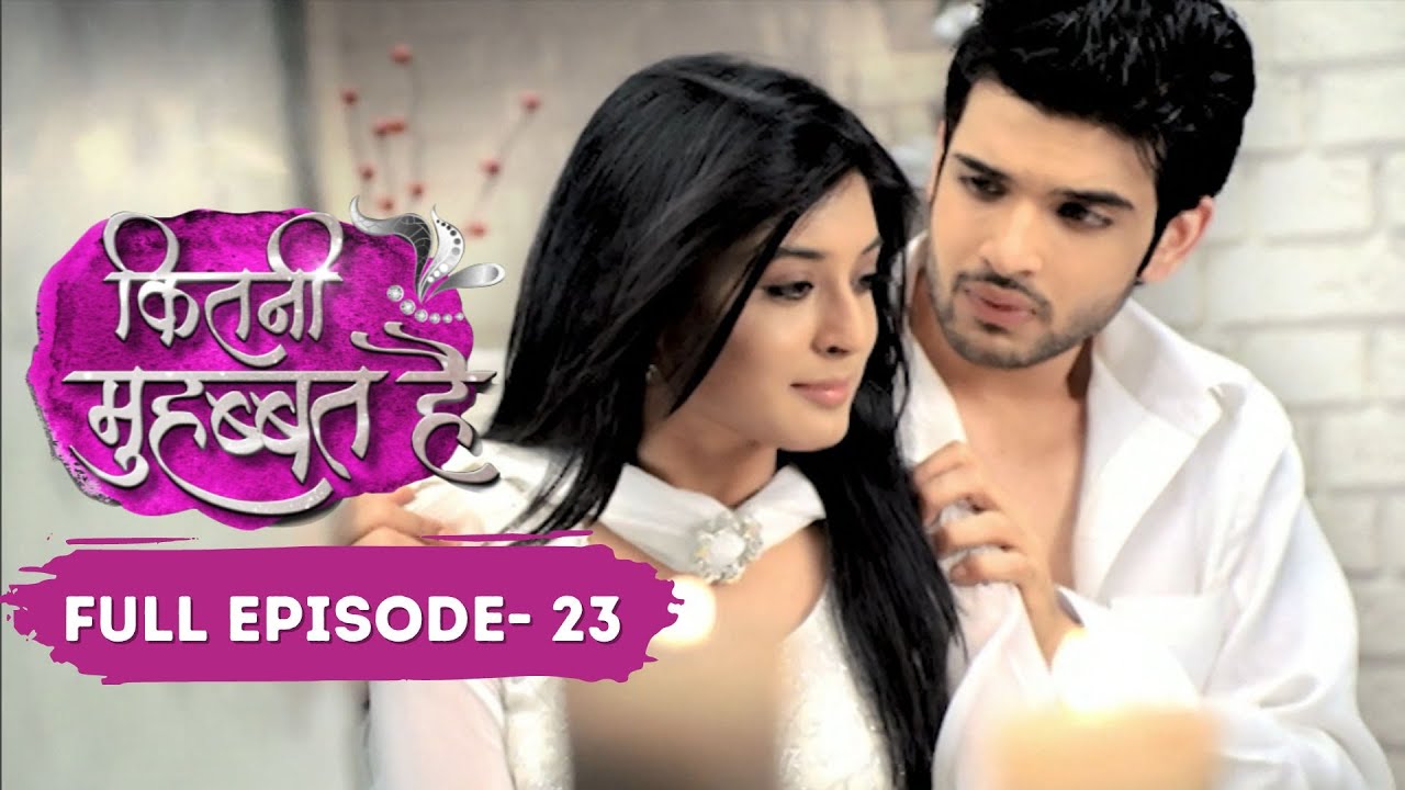 Kitni Mohabbat Hai | Full Episode 23 | New Tv Show Kritika Kamra and Karan Kundra | Dangal TV