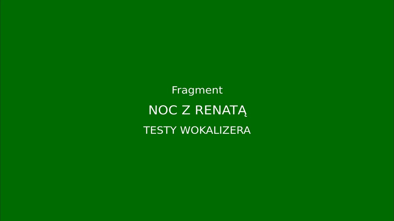 Noc z Renatą - Renata Zarębska (M&oacute;j wokal - test wokalizera w SX920)