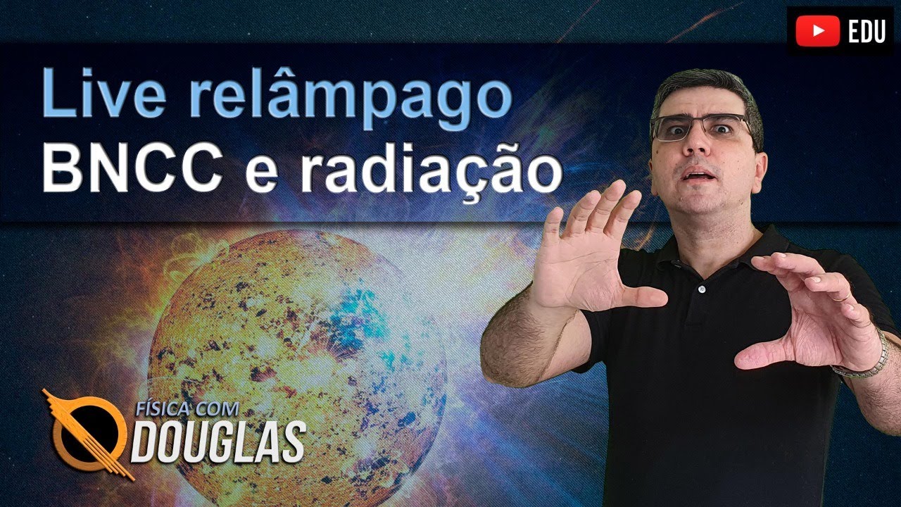 Live Relâmpago: BNCC e as ondas eletromagnéticas