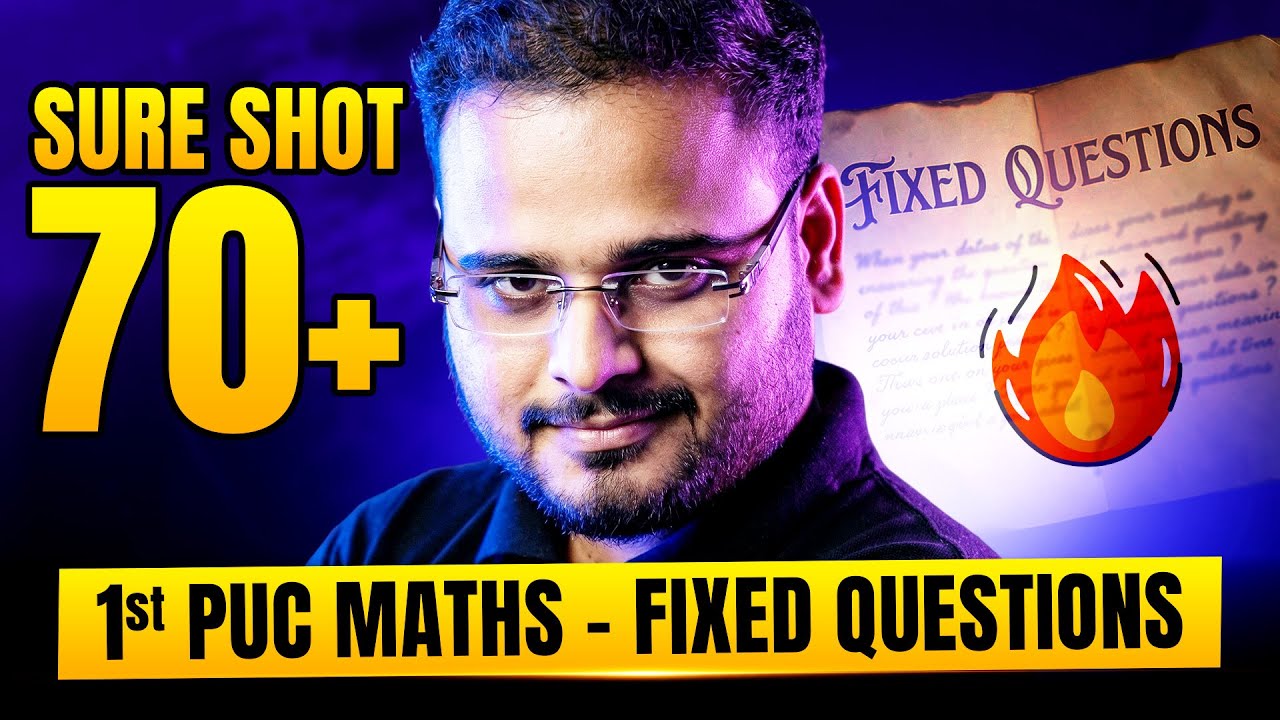 1st PUC Maths 🚀 Fixed Questions | Sure-Shot 70+ Marks 💯 | Ankit Sir | MUST WATCH