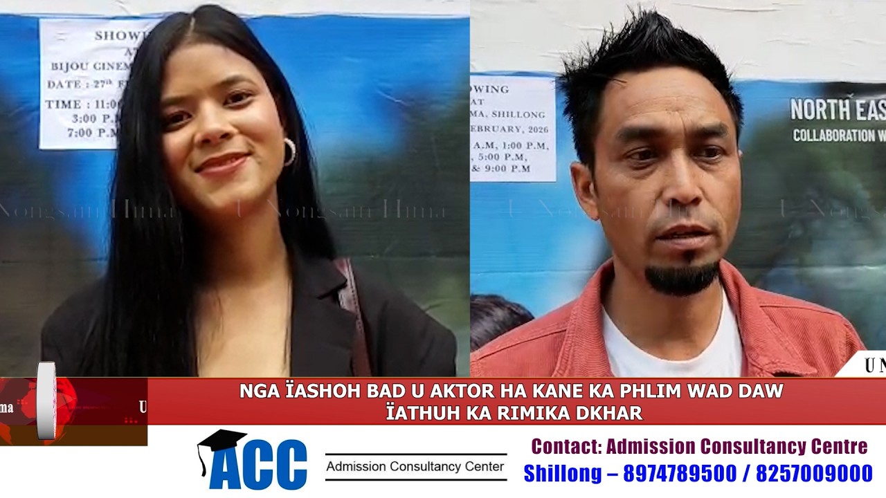 NGA ÏASHOH BAD U AKTOR HA KANE KA PHLIM WAD DAW ÏATHUH KA RIMIKA DKHAR