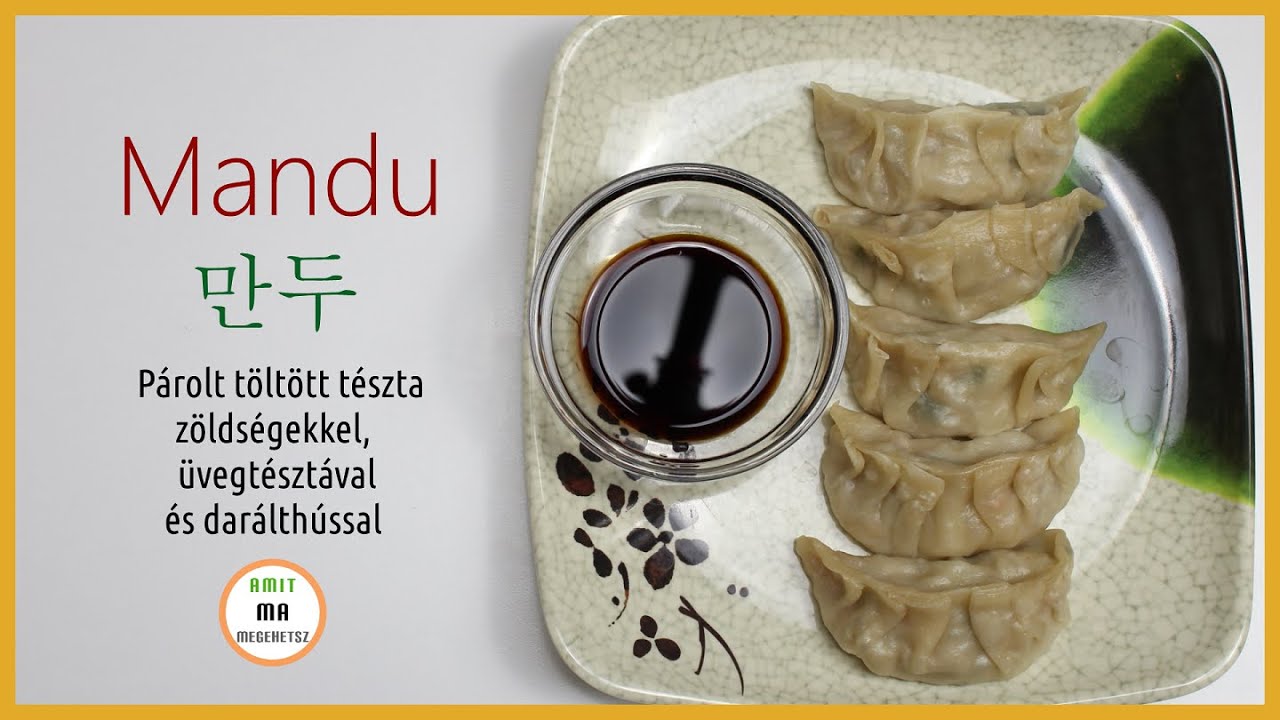 Mandu - koreai párolt töltött tészta - koreai étel