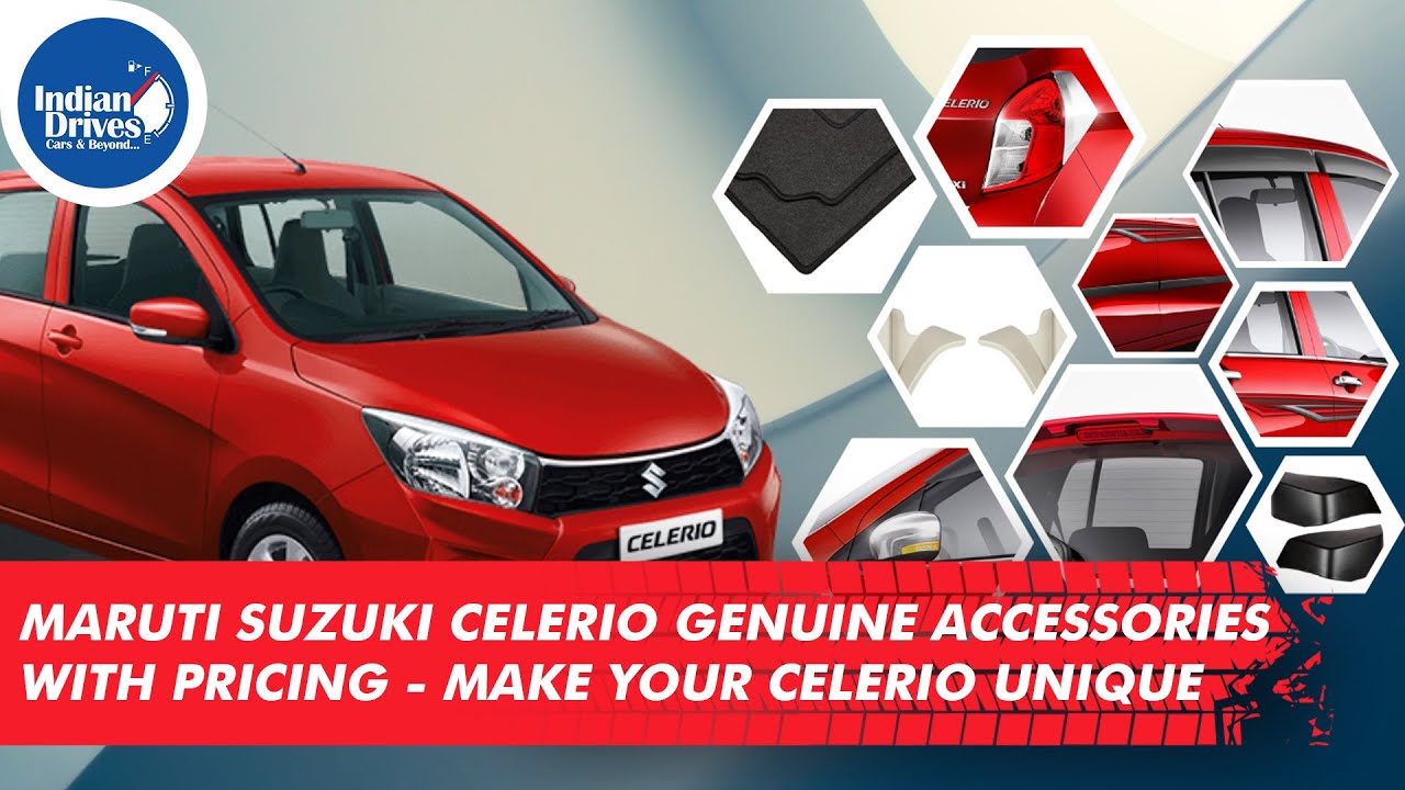 Maruti Suzuki Celerio Genuine Accessories With Pricing - Make Your Celerio Unique