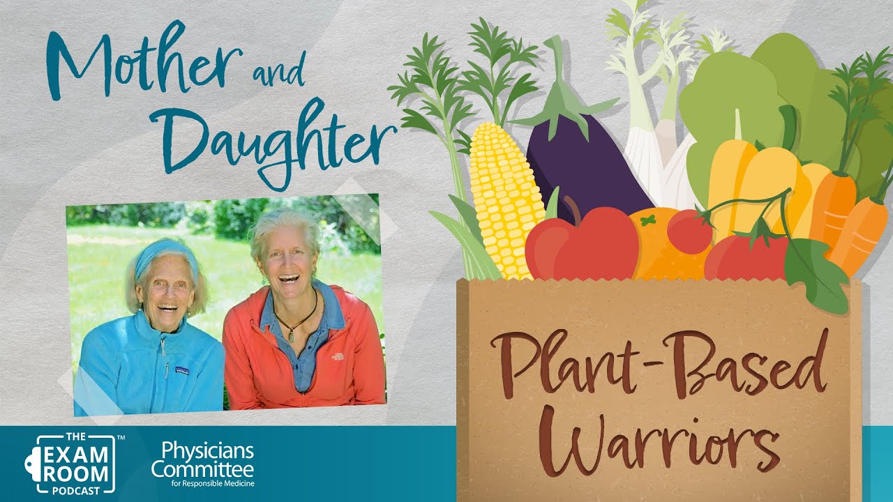 Ann and Jane Esselstyn: Plant-Based Woman Warriors