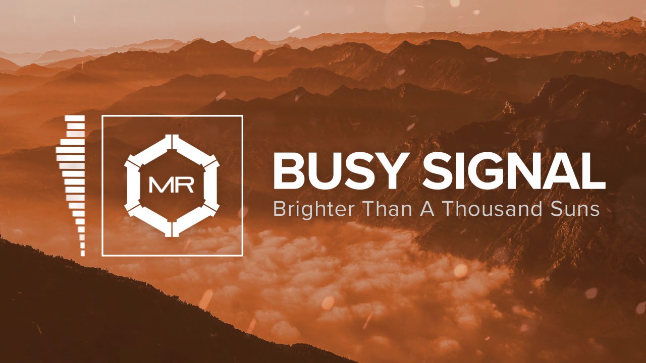Brighter Than A Thousand Suns - Busy Signal [HD]