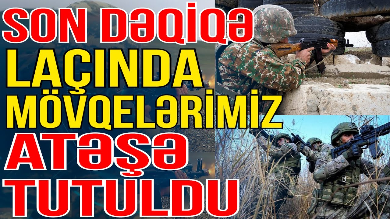 Laçında mövqelərimiz atəşə tutuldu - Ordumuz hərəkətə keçdi - Xəbəriniz Var?- Media Turk TV