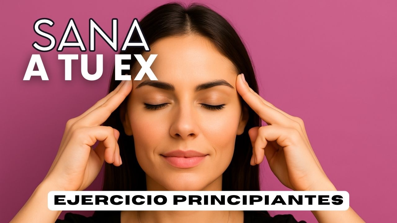 Haz este TAPPING para SUPERAR a TU EX (Especial para sanar corazón roto)