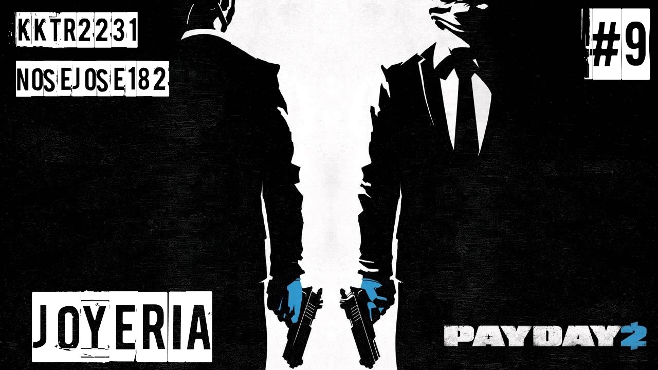 Robando la Joyeria mas facil de la historia - PAYDAY 2 #9