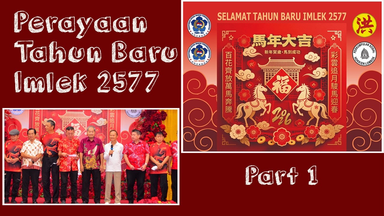 Semarak Imlek 2577 di Mataram- Kolaborasi PSMTI, Toen Hong, Hokian Konghui.     Part 1