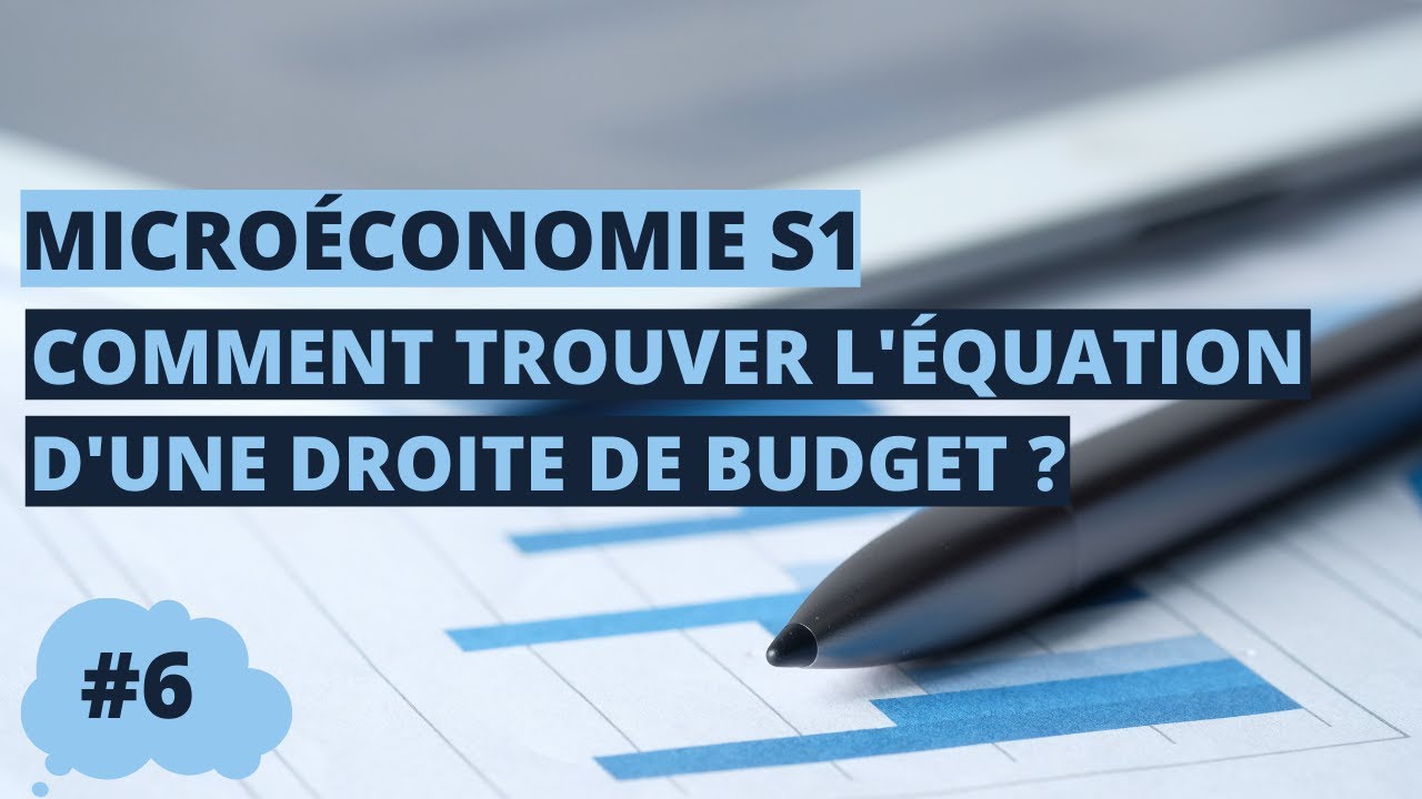 Comment trouver l’équation d’une droite de budget, sa pente et la tracer ?Microéconomie S1