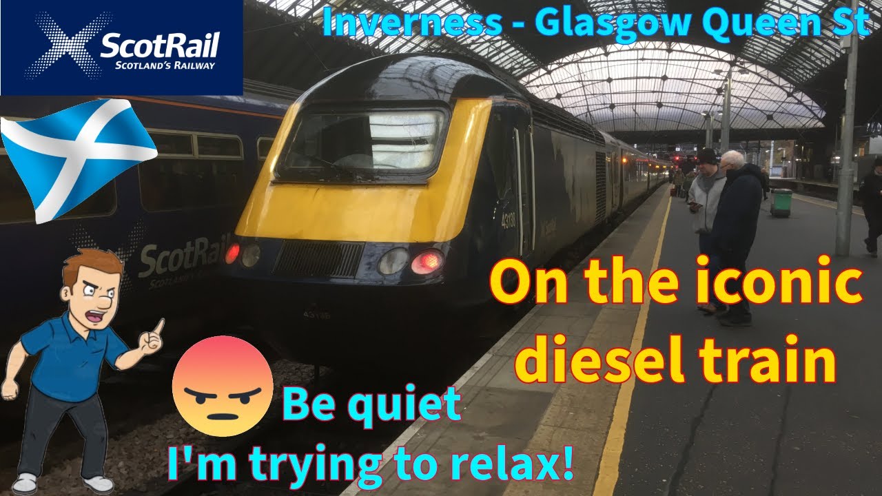 traveling on Scotrail's Iconic  HST train - Inverness to Glasgow Queen St