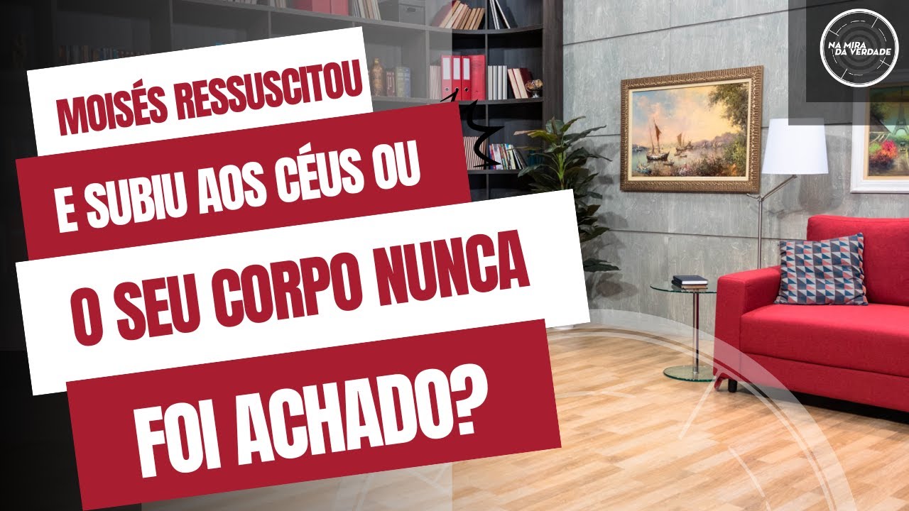 Mois&eacute;s ressuscitou e subiu aos c&eacute;us ou o seu corpo nunca foi achado?