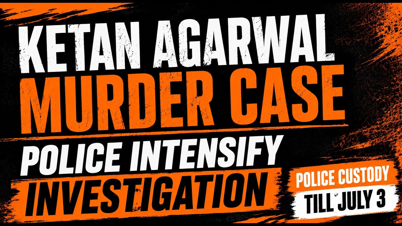 Ketan Agarwal Murder Case: Crime Scene Reconstruction Begins | Big Twist in Probe