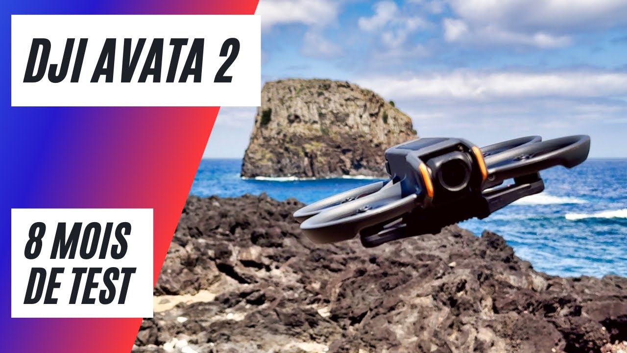 DJI Avata 2 : mon avis après 8 mois de test