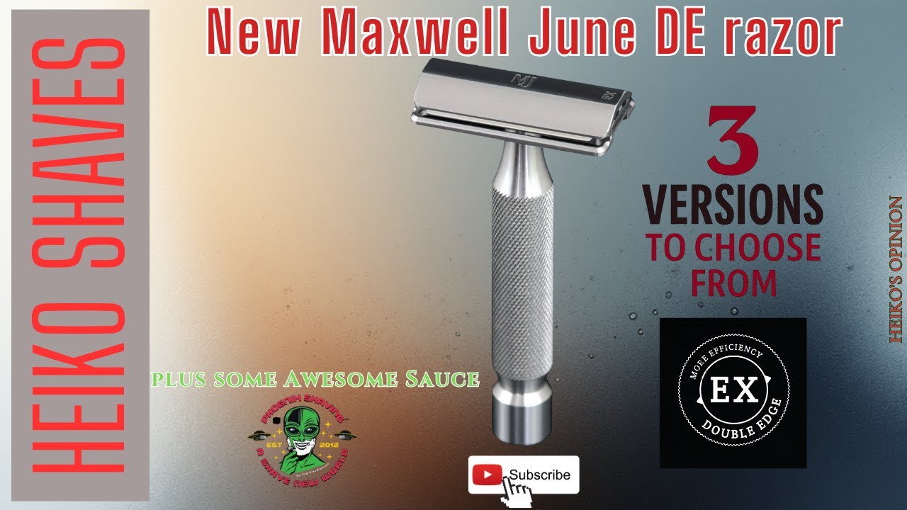 Maxwell June - The New DE Razor - The EX
