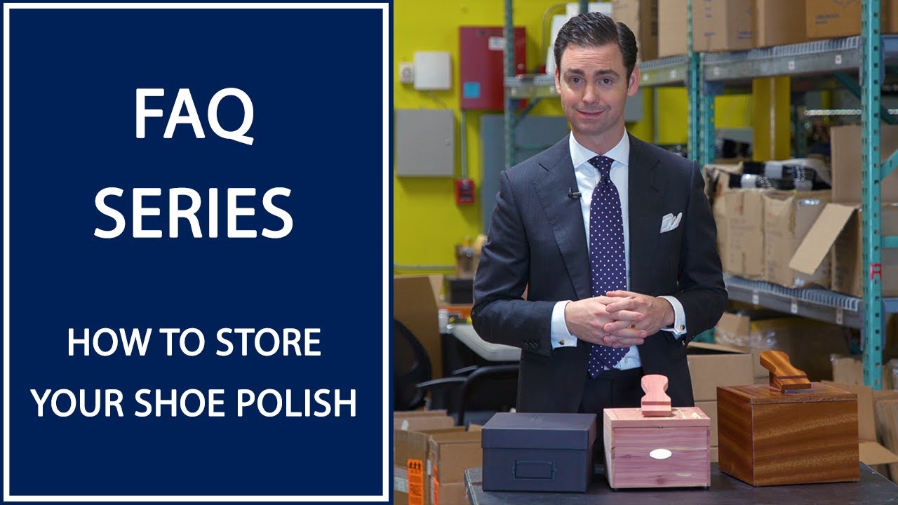 How To Store Your Shoe Care Products At Home | FAQ | Kirby Allison
