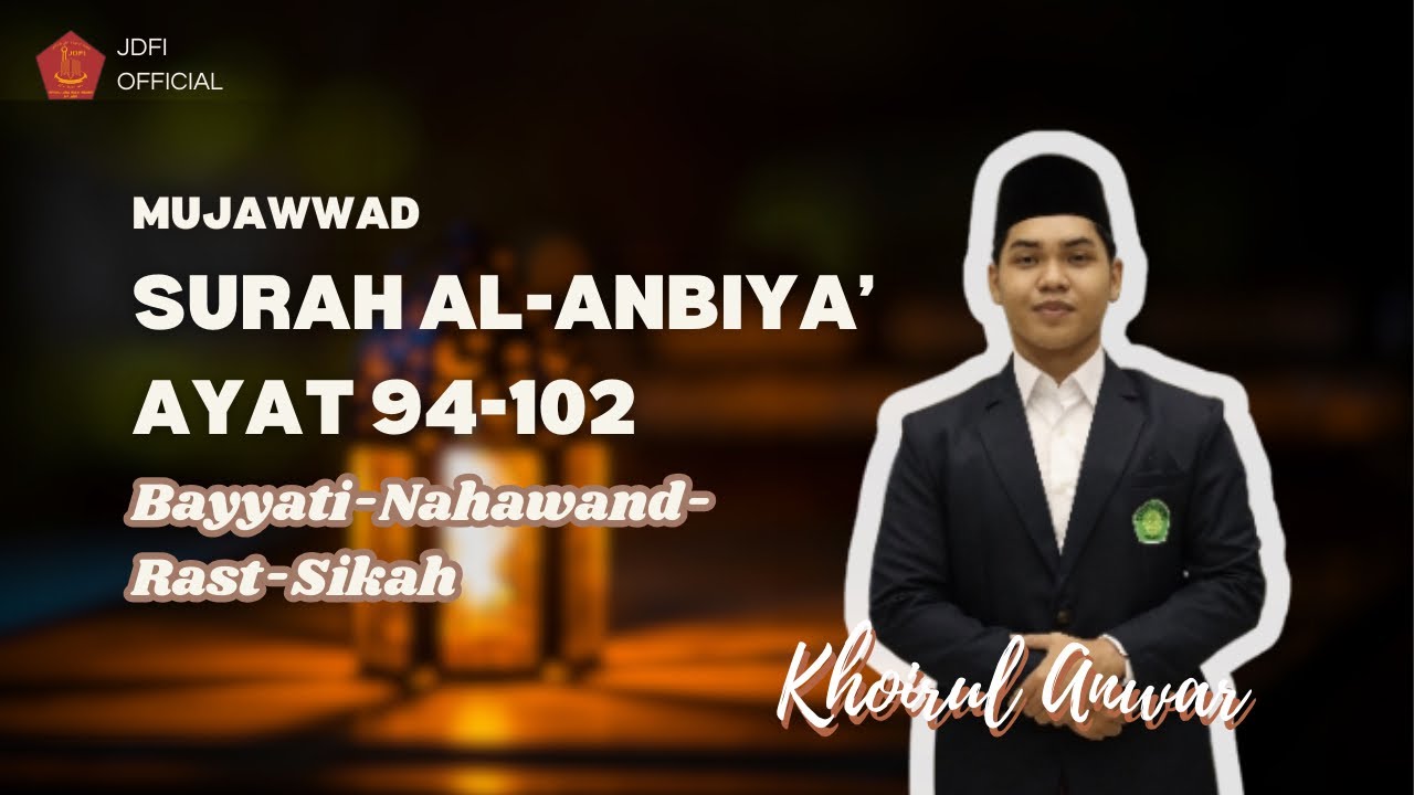 TILAWAH MERDU!!! SURAH AL-ANBIYA' NAGHAM BAYYATI-NAHAWAND-RAST-SIKAH OLEH KHOIRUL ANWAR