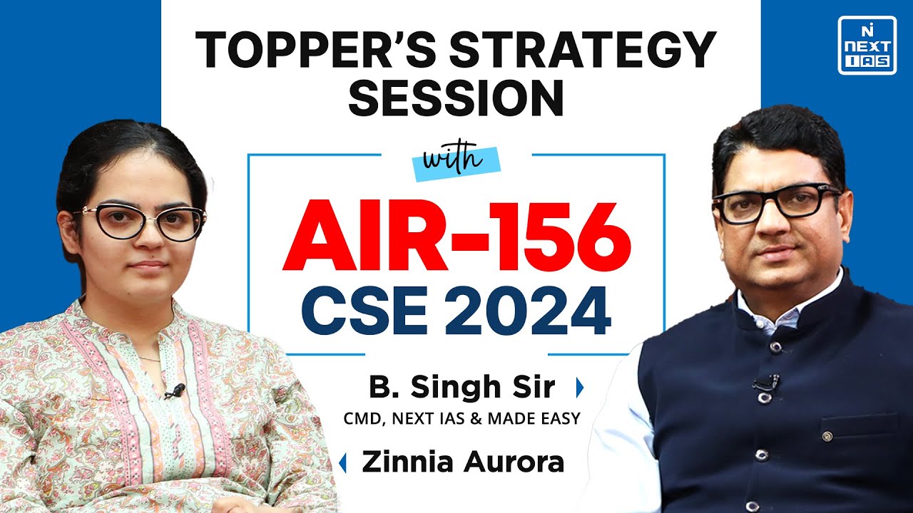 Zinnia Aurora AIR 156 (NEXT IAS Student) | Topper&rsquo;s Strategy Session | UPSC CSE 2024