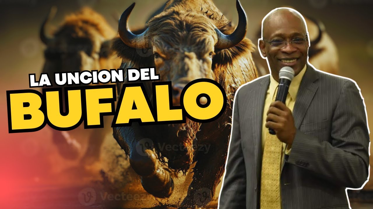 La UNCION del Búfalo - Pastor David Alomia