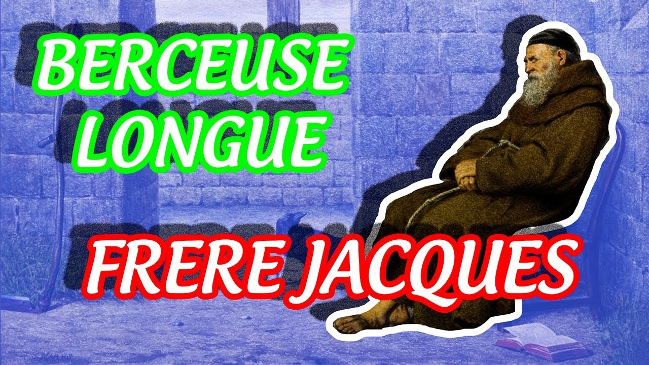 BERCEUSE POUR BEBE - FRERE JACQUES DORMEZ-VOUS