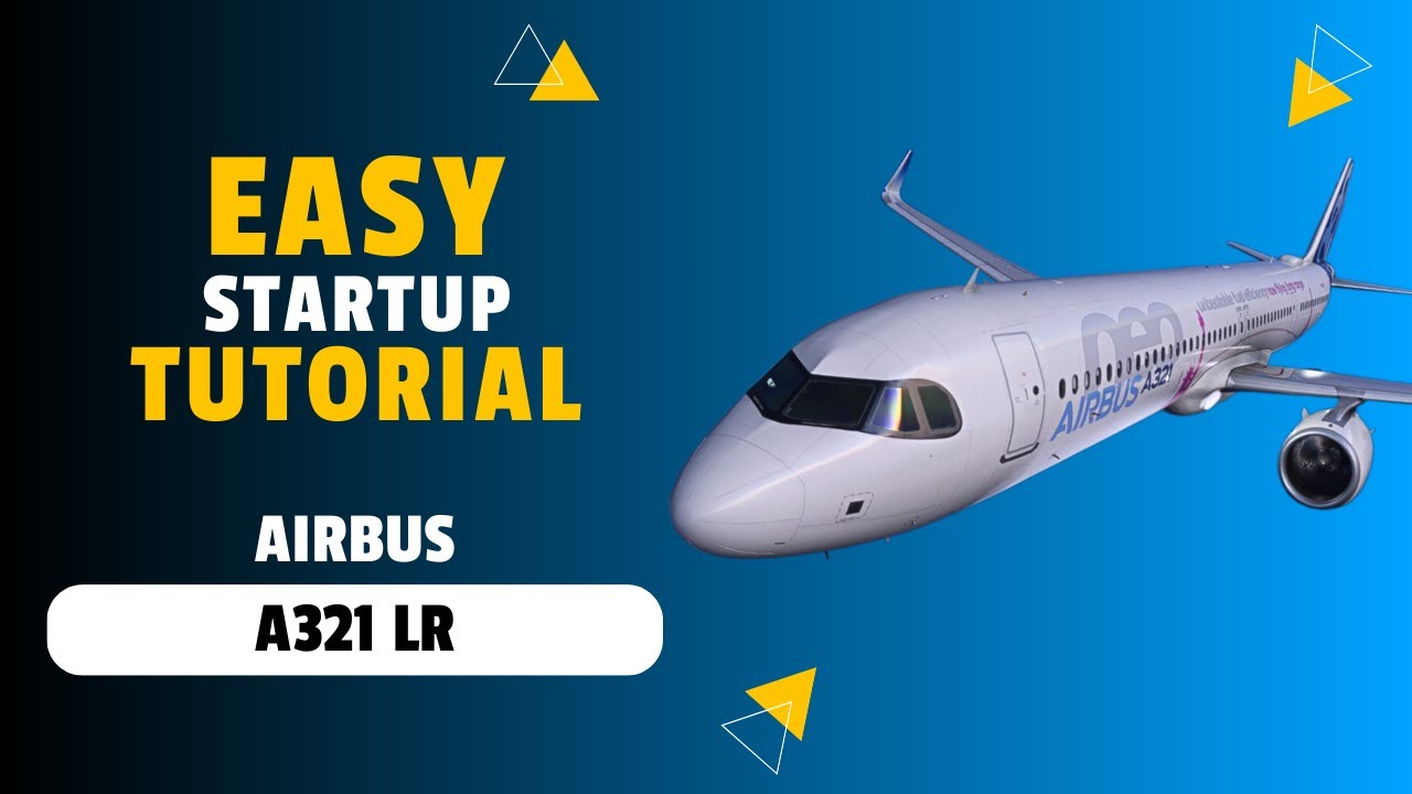 Упрощенный запуск Airbus A321 LR в холодную и темную погоду | Руководство по контрольному списку ...