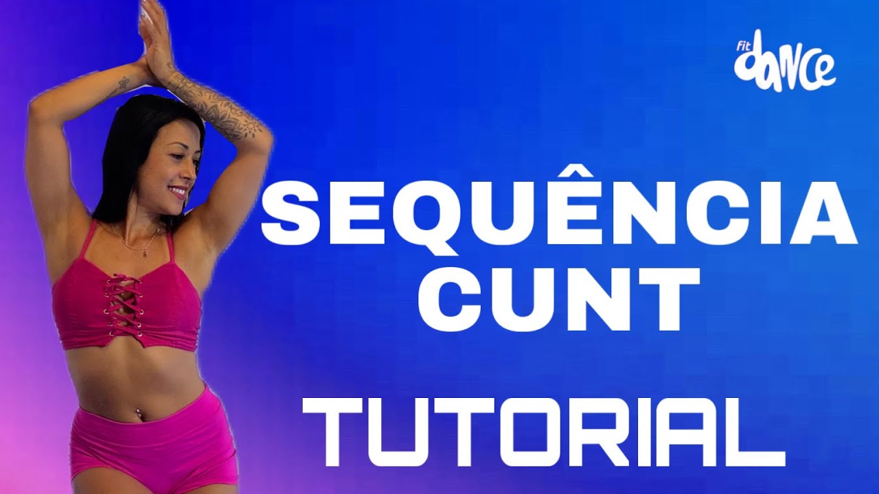 📣TUTORIAL‼️SEQUÊNCIA CUNT - Pedro Sampaio, Irmãs de Pau, Mc Gw, Tasha Kaiala, Clementaum | FitDance