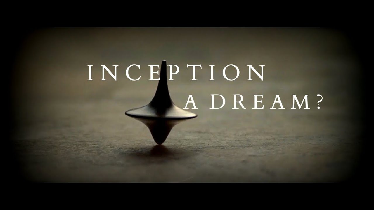 A Dream? -  Inception Analysis