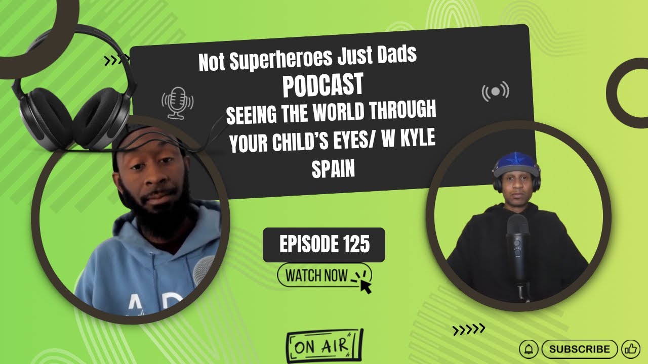 Seeing the World Through Your Child’s Eyes/ W Kyle Spain