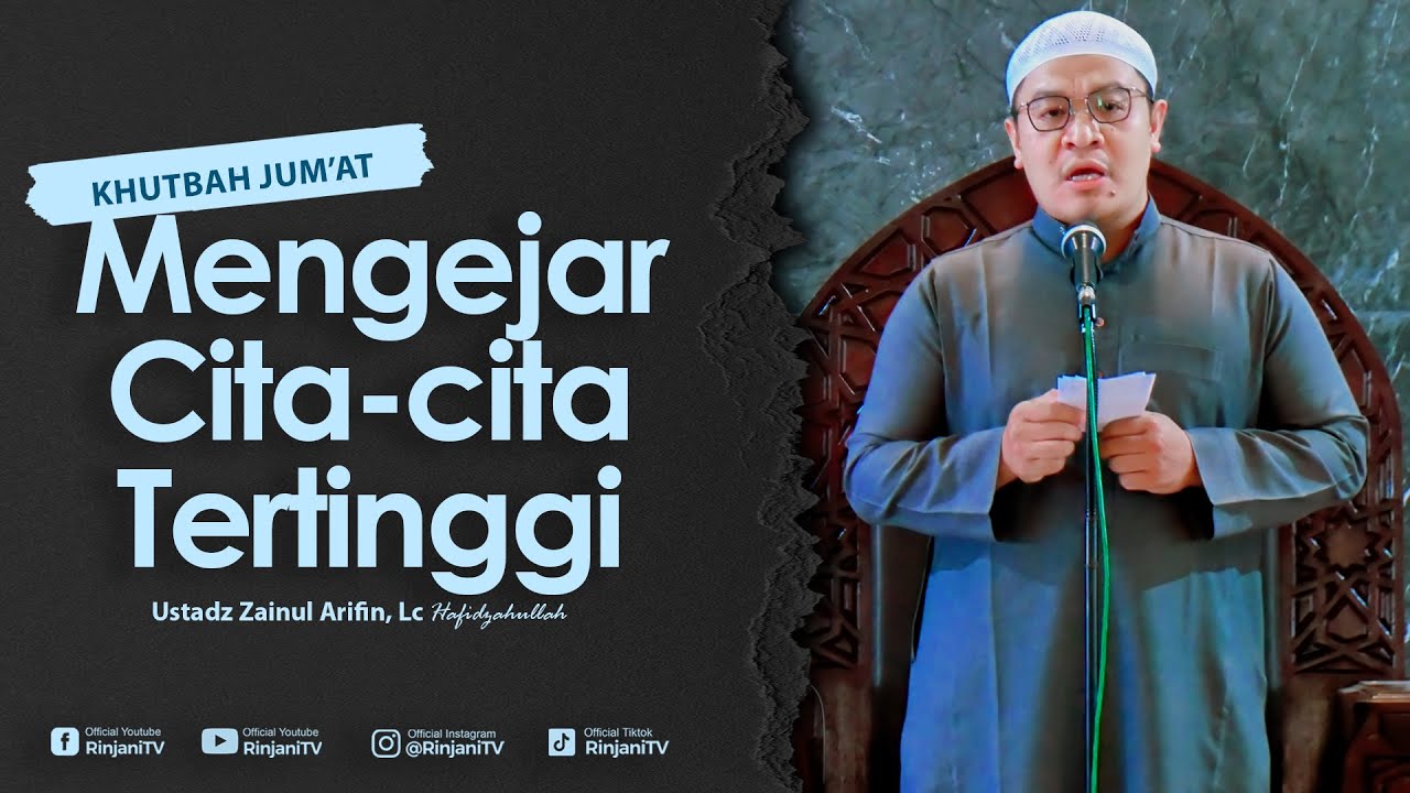 MENGEJAR CITA-CITA TERTINGGI - 🔊 Ustadz Zainul Arifin, Lc حفظه الله تعالى