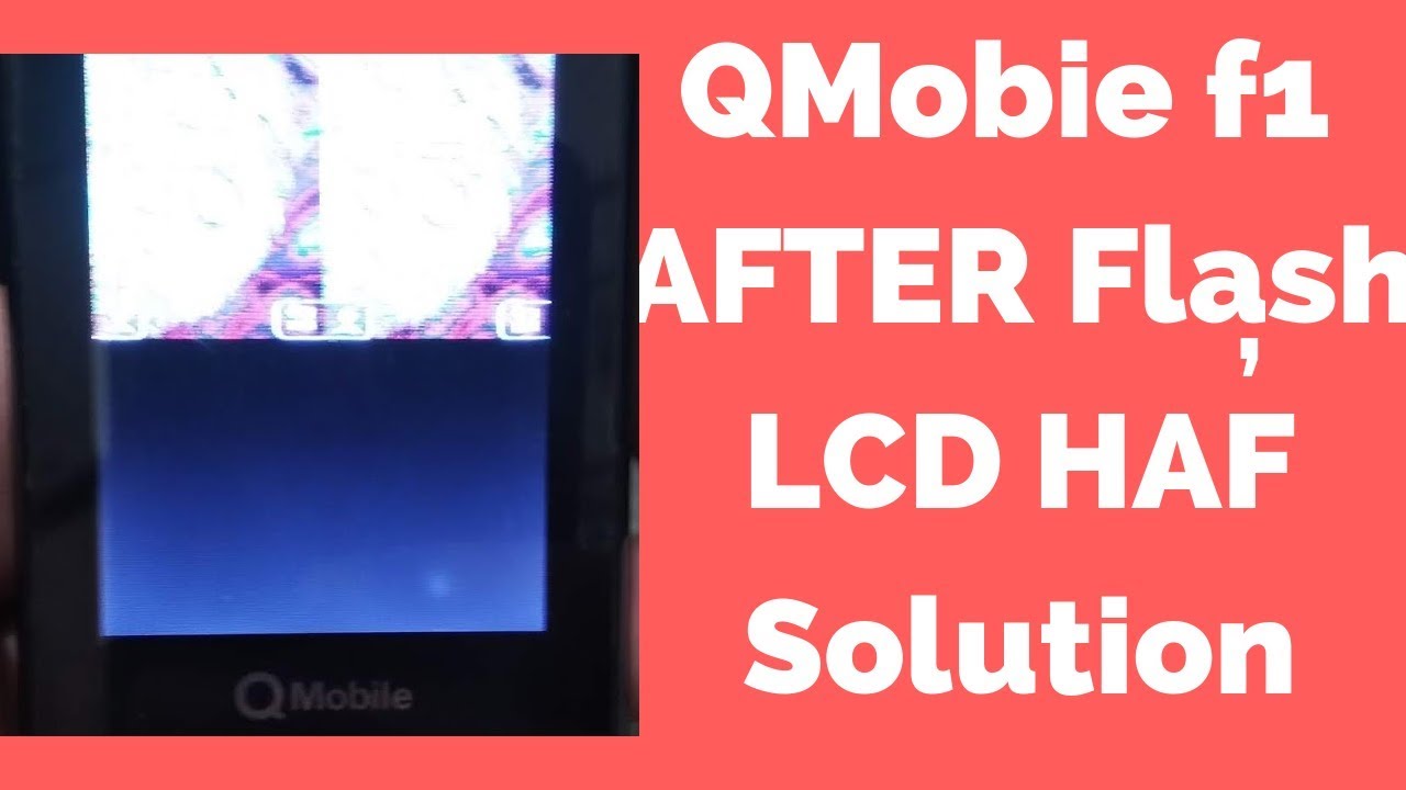 F1 qmobile after flash white screen or HAF 100% solution