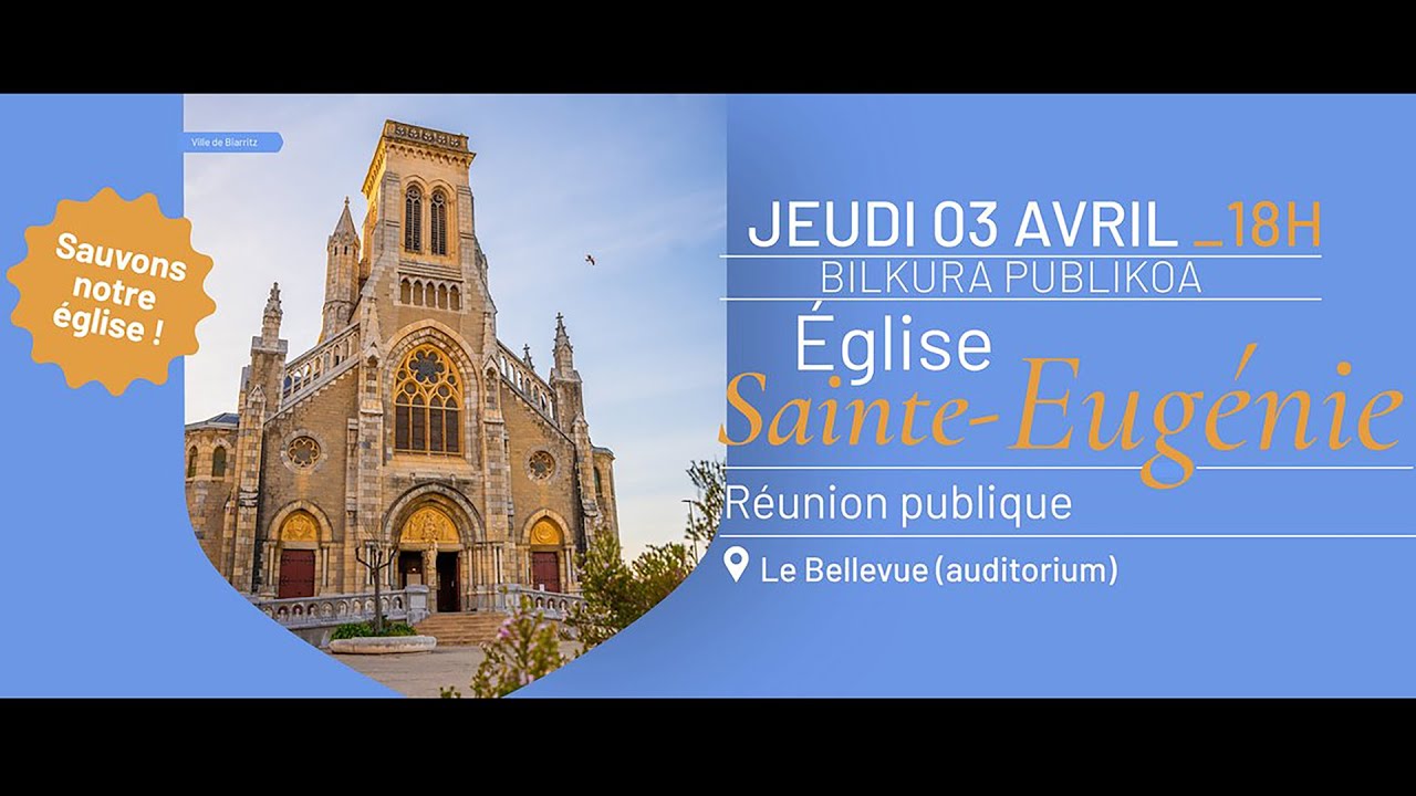 Ville de Biarritz - Eglise Sainte-Eugenie - Reunion Publique - Jeudi 03 Avril 2025