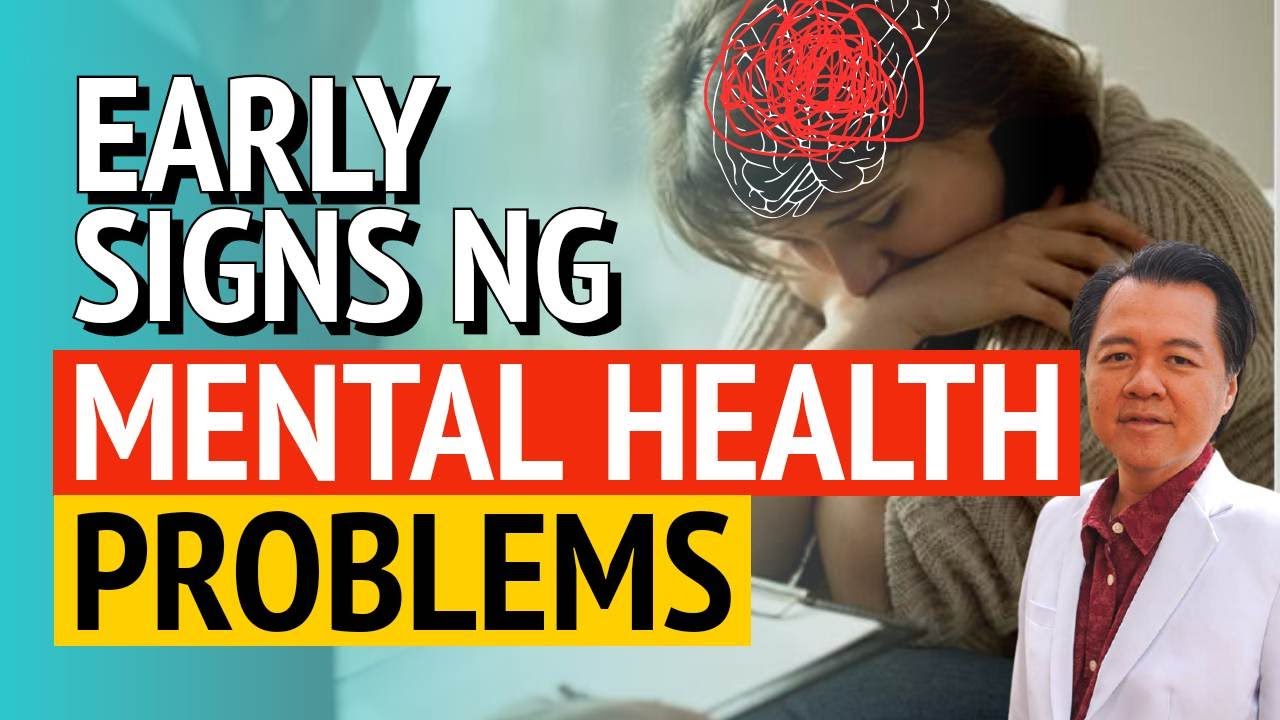 Early Signs ng Mental Health Problems - Payo ni Doc Willie Ong