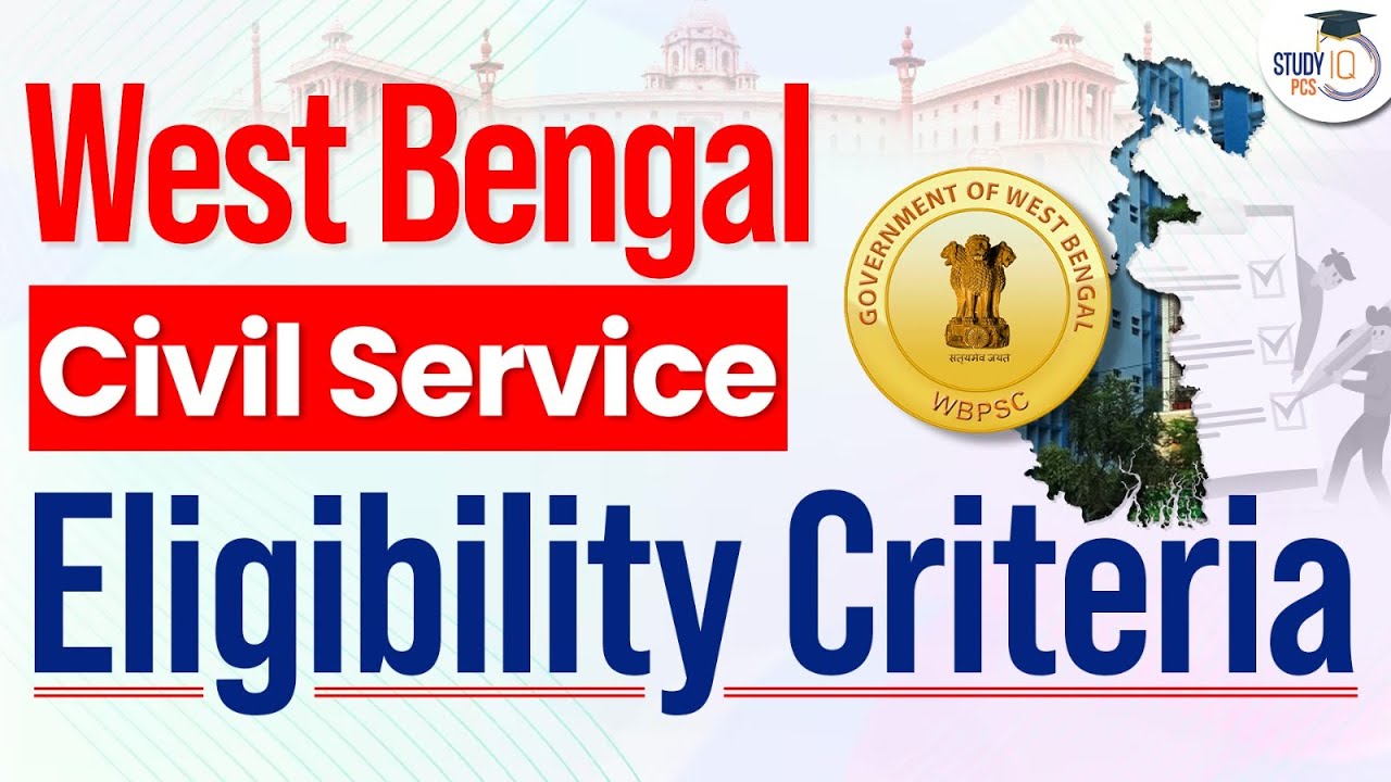 WBCS Exam Eligibility Criteria | West Bengal Civil Service 2023 | WBCS 2023 Prelims Mains