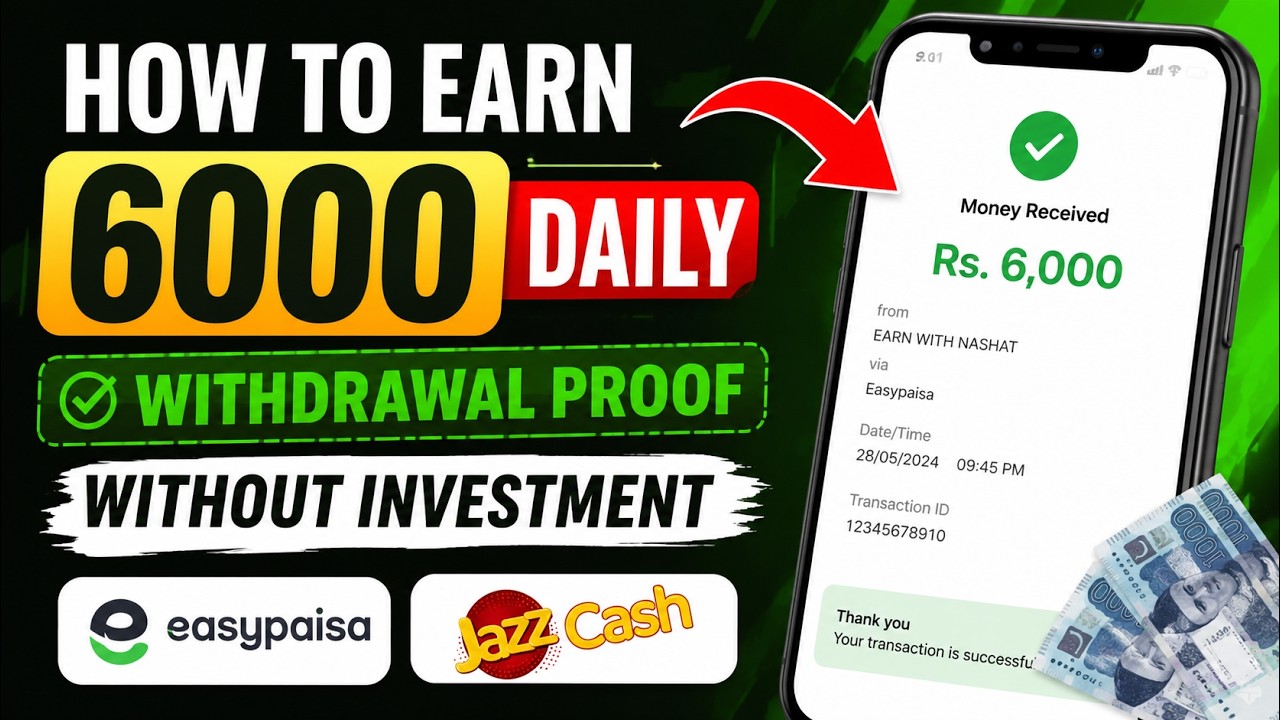     How to Earn 6000 Daily Without Investment | Withdrawal Proof | Easypaisa & JazzCash