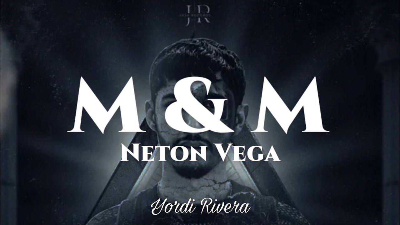 Neton Vega - M&M (LETRA)