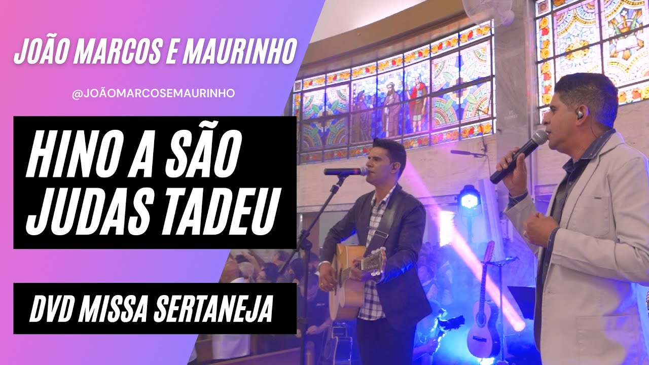 João Marcos e Maurinho - Hino a São Judas Tadeu | DVD Missa Sertaneja