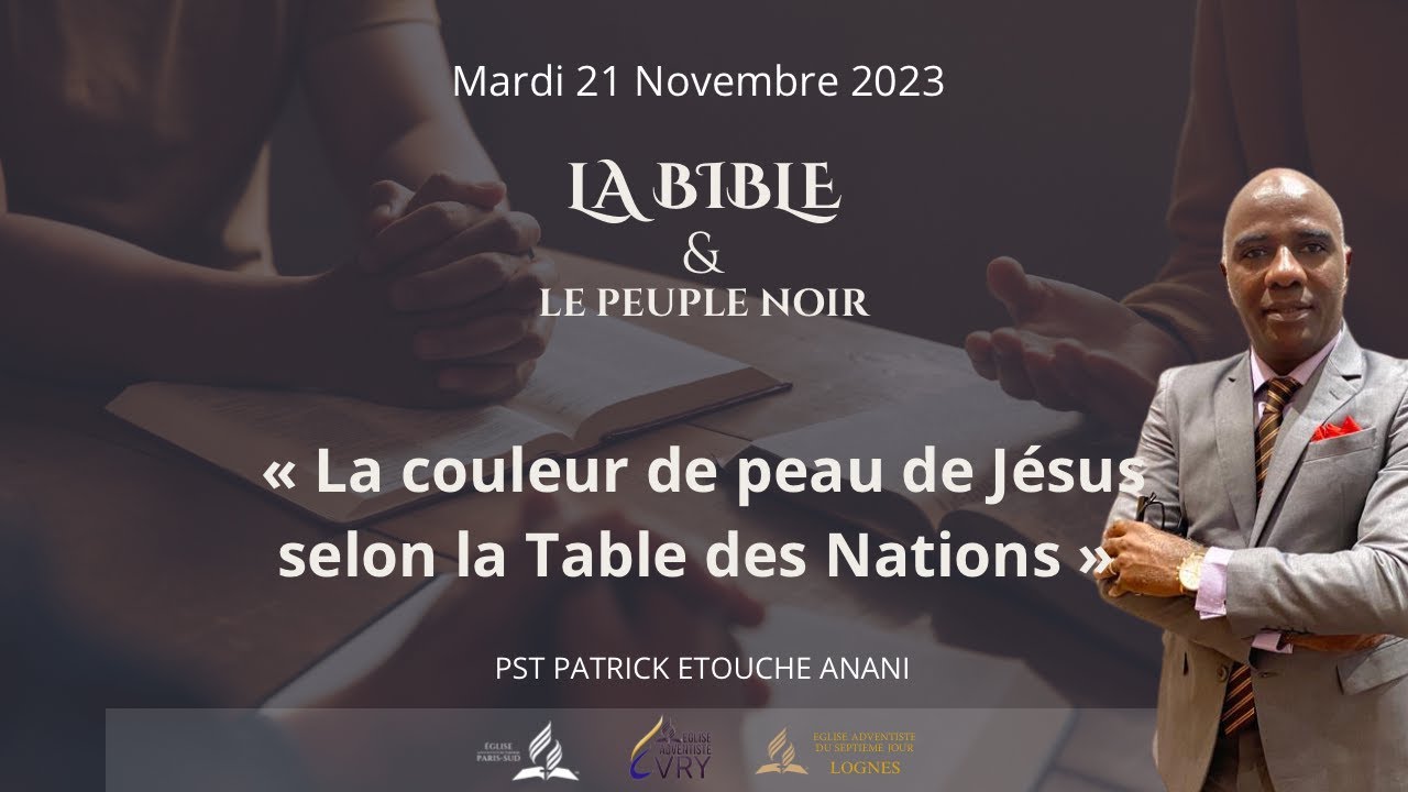 « La couleur de peau de Jésus ... »  Past. Patrick ANANI | La Bible et le peuple noir | Jour 4