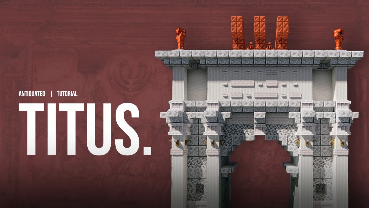 How To Build The Arch Of Titus In Minecraft: Roman Triumphal Arch Tutorial