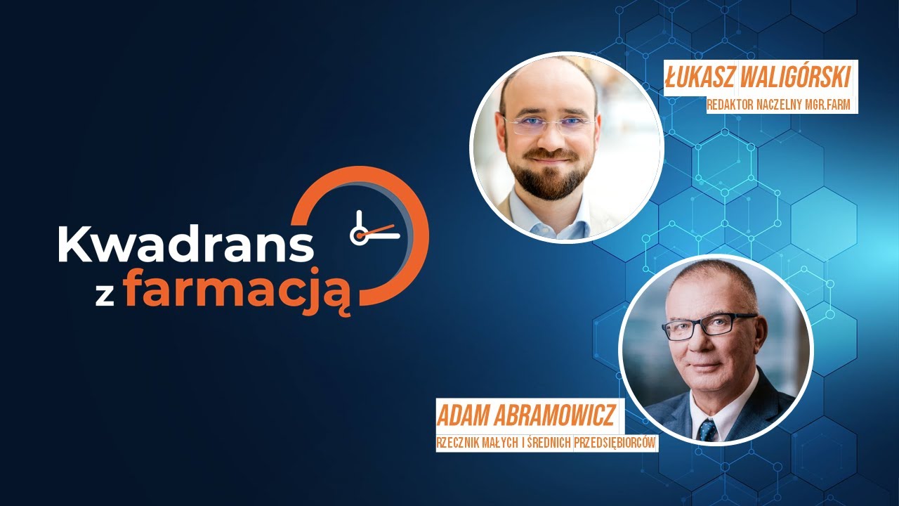 #1 Kwadrans z farmacją - Adam Abramowicz - Rzecznik Małych i Średnich Przedsiębiorców