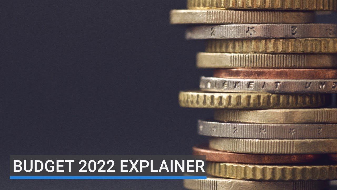 Budget 2022 Explainer