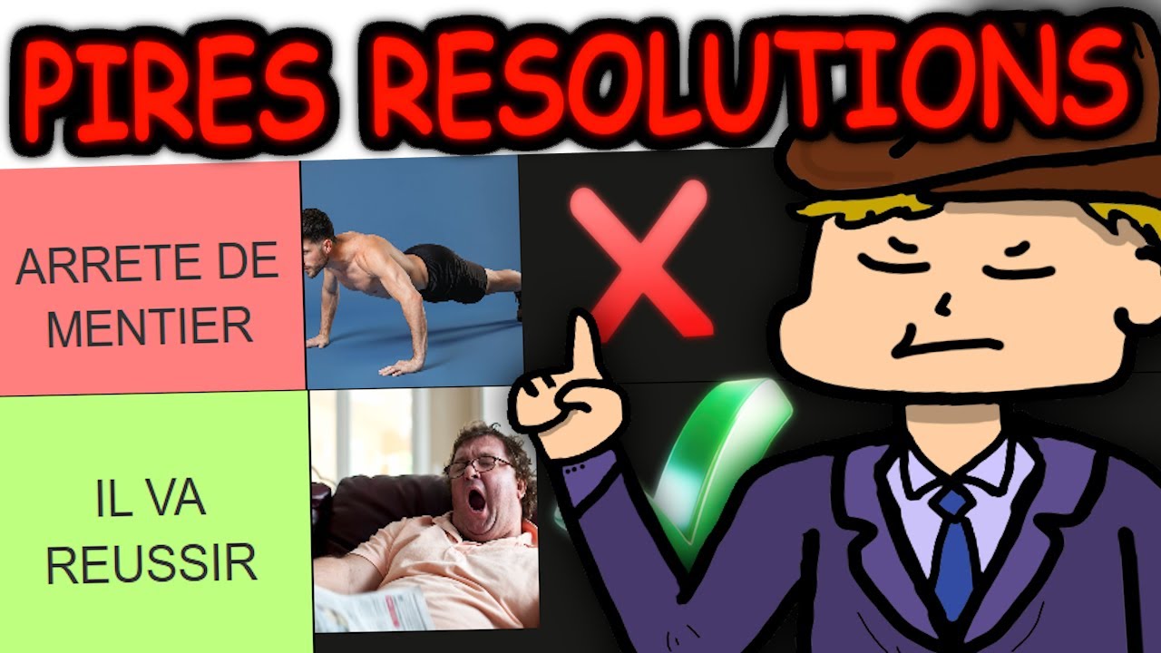 TIER-LIST DES RESOLUTIONS QUE PERSONNES NE TIENT (mais que tout le monde se fixent 😑)