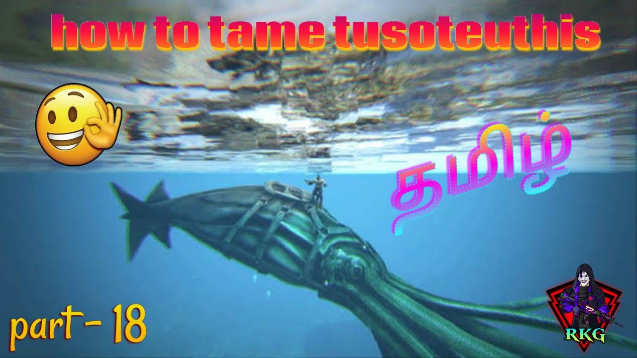 HOW TO TAME TUSOTEUTHIS || ARK ULTIMATE EDITION TAMIL GAMEPLAY|| #rkglegendgaming #gaming