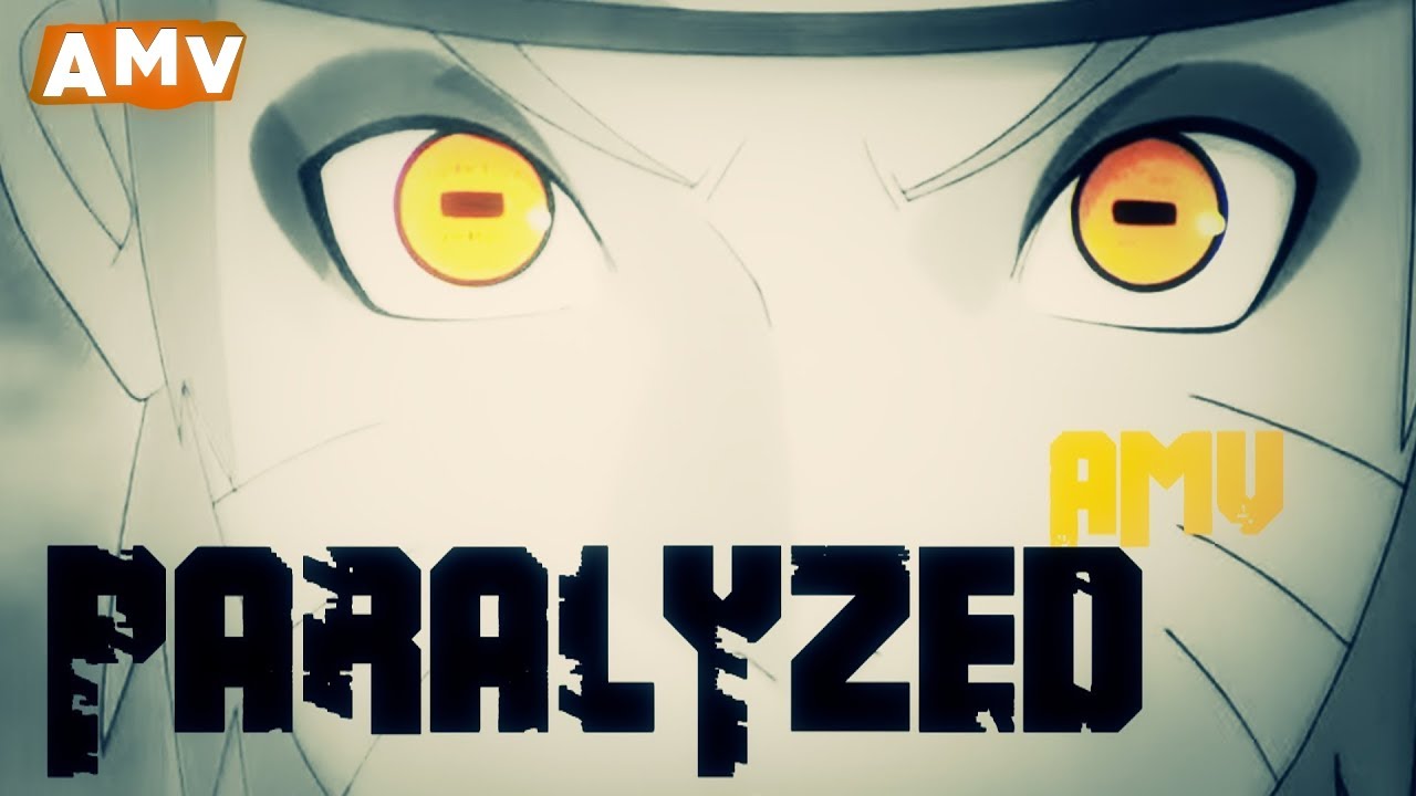 AMV「 Paralyzed 」
