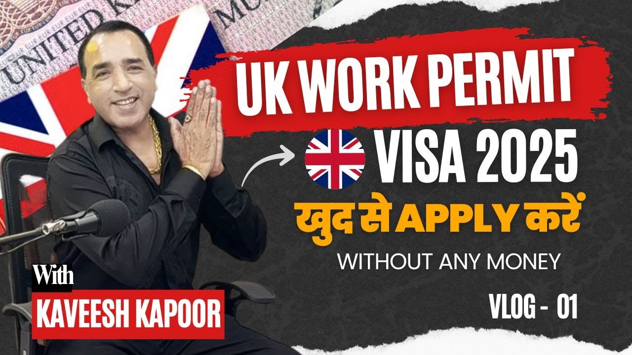 VLOG - 1 | How to Apply for a UK Work Visa | UK Work Permit की पूरी जानकारी | Page 1 2 3