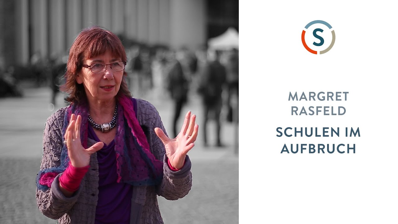 Margret Rasfeld: Schulen im Aufbruch