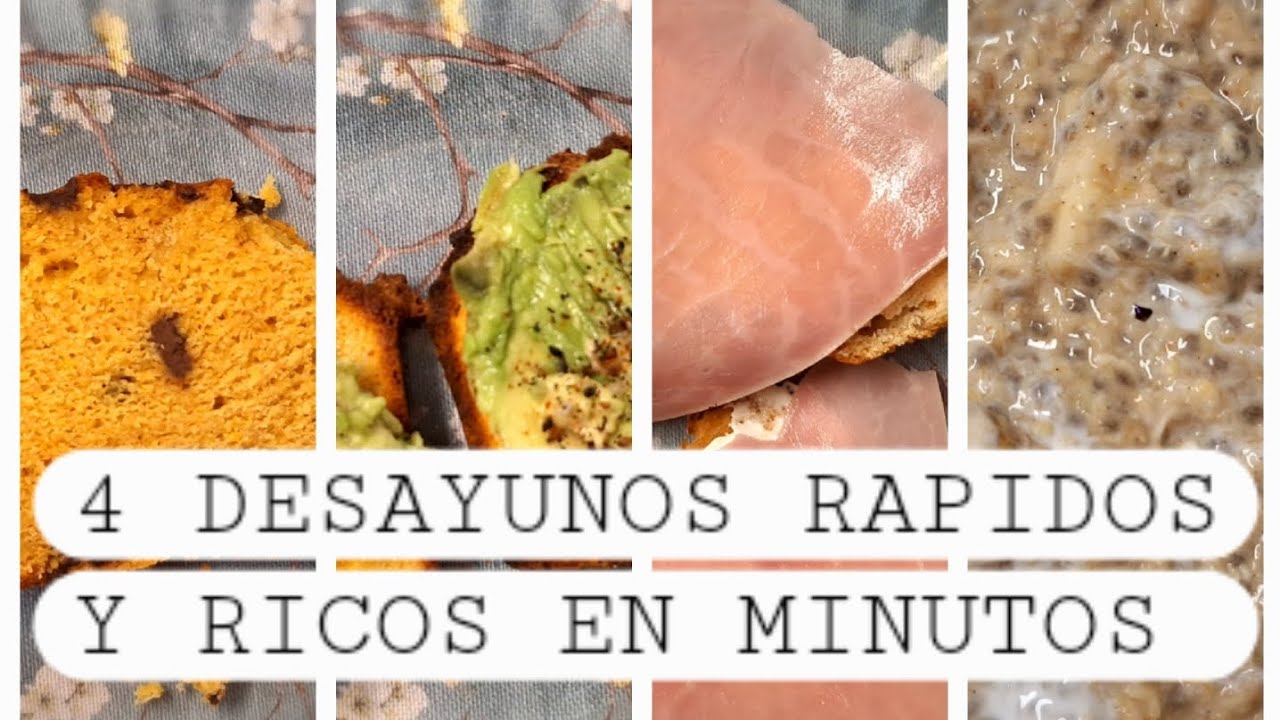 👉 4 DESAYUNOS FÁCILES, RÁPIDOS Y SALUDABLES | Ideas reales y MUY ricas