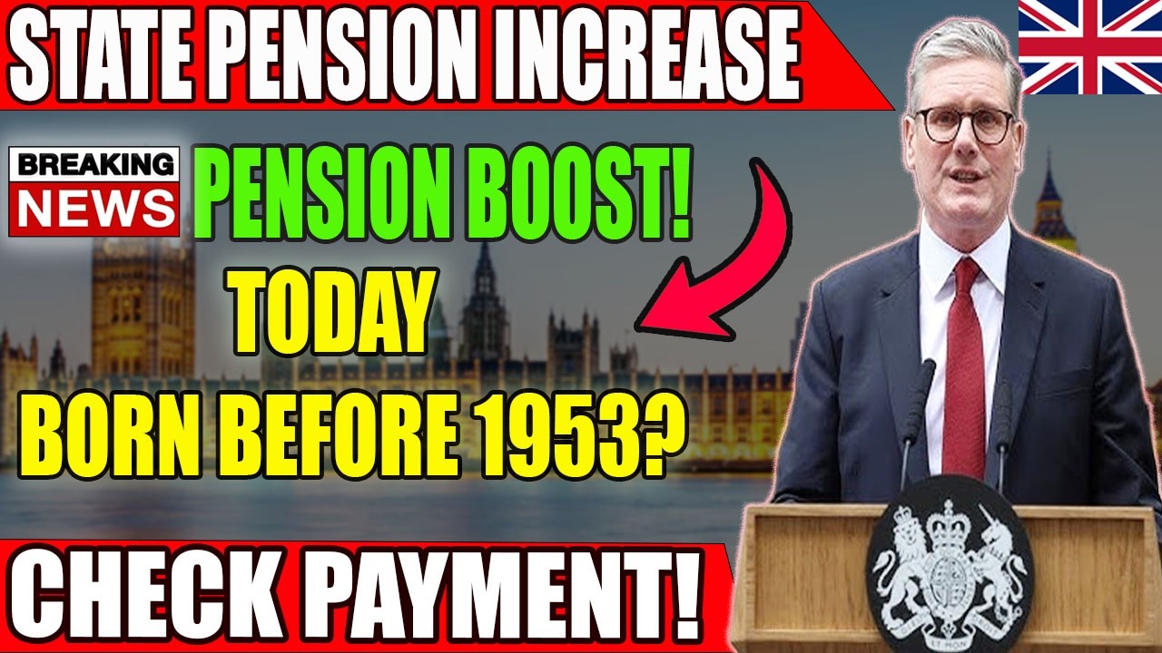 Pre-1953 Born Your State Pension Increase Is Confirmed &ndash; Check Your New Amount